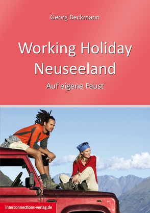 Working Holiday Neuseeland von Beckmann,  Georg