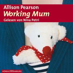 Working Mum von Frischer,  Catrin, Pearson,  Allison, Petri,  Nina