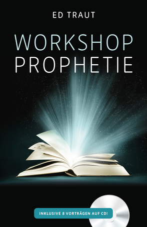 Workshop Prophetie von Schneider,  Renée, Traut,  Ed
