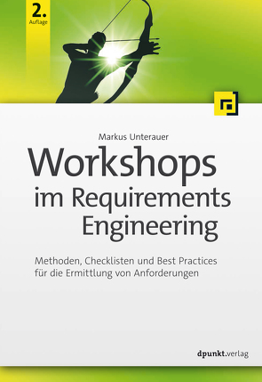 Workshops im Requirements Engineering von Unterauer,  Markus