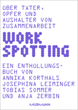WORKSPOTTING von Korthals,  Annika, Leiminger,  Josephina, Sommer,  Tobias, Zerbin,  Anja