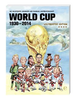 World Cup 1930-2014 (Weltmeister Edition) von Aczel,  German