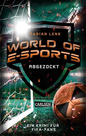 World of E-Sports: Abgezockt von Lenk,  Fabian