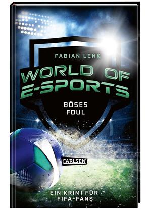 World of E-Sports: Böses Foul von Lenk,  Fabian