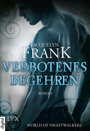 World of Nightwalkers – Verbotenes Begehren von Frank,  Jacquelyn, Mende,  Susanna