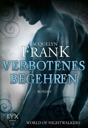 World of Nightwalkers – Verbotenes Begehren von Frank,  Jacquelyn, Mende,  Susanna