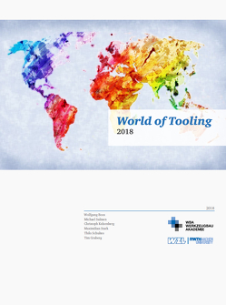 World of Tooling 2018 von Dr. Salmen,  Michael, Graberg,  Tim, Kelzenberg,  Christoph, Prof. Dr. Boos,  Wolfgang, Schultes,  Thilo, Stark,  Maximilian