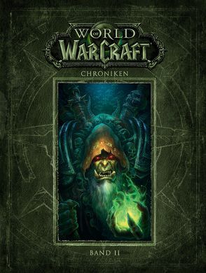 World of Warcraft: Chroniken Bd. 2 von Blizzard Entertainment, Kasprzak,  Andreas, Toneguzzo,  Tobias