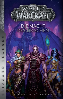 World of Warcraft: Die Nacht des Drachen von Knaak,  Richard A, Schnelle,  Mick