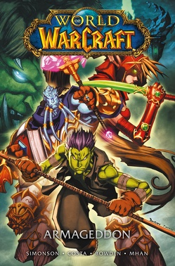 World of Warcraft – Graphic Novel von Bowden,  Mike, Mhan,  Pop, Schnelle,  Mick, Simonson,  Louise, Simonson,  Walter