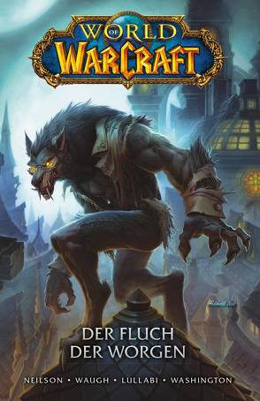 World of Warcraft – Graphic Novel von Lullabi,  Ludo, Neilson,  Micky, Schnelle,  Mick, Washington,  Tony, Waugh,  James