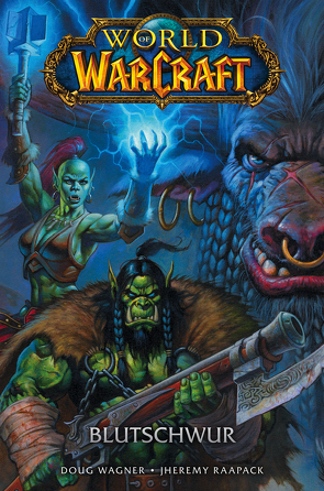 World of Warcraft – Graphic Novel von Kern,  Claudia, Raapack,  Jheremy, Wagner,  Doug