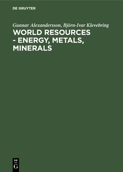 World resources – Energy, metals, minerals von Alexandersson,  Gunnar, Klevebring,  Björn-Ivar