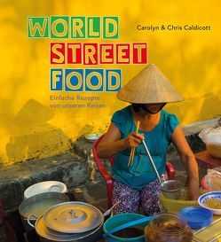 World Street Food von Caldicott,  Carolyn, Caldicott,  Chris