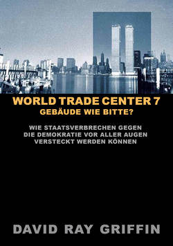 World Trade Center 7: Gebäude wie bitte? von Bommer,  Oliver, Griffin,  Prof. David Ray, peace press,  Verlag