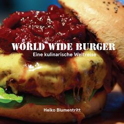 World Wide Burger von Blumentritt,  Heiko