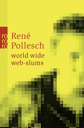 world wide web-slums von Brocher,  Corinna, Pollesch,  René