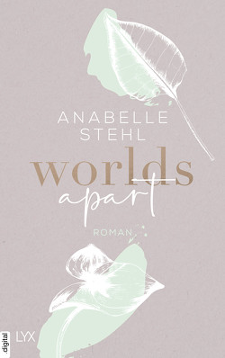 Worlds Apart von Stehl,  Anabelle