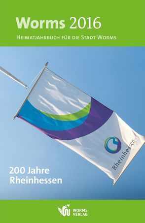 Worms 2016 – 200 Jahre Rheinhessen
