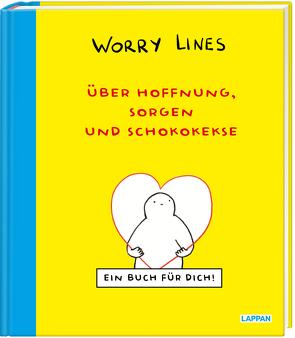 Worry Lines – Über Hoffnung, Sorgen und Schokokekse von Hartz,  Cornelius, Worry Lines