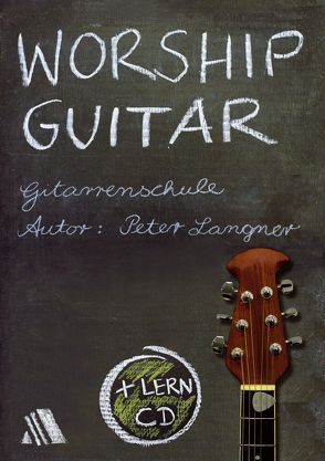 Worship Guitar von Langner,  Peter