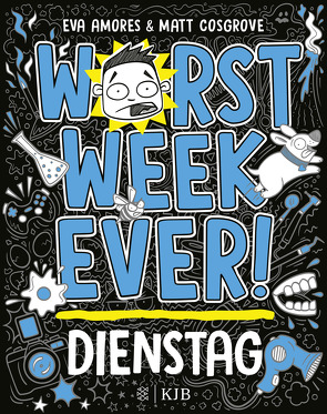 Worst Week Ever – Dienstag von Amores,  Eva, Cosgrove,  Matt, Möller,  Jan