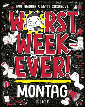 Worst Week Ever – Montag von Amores,  Eva, Cosgrove,  Matt, Möller,  Jan