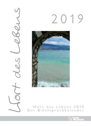 Wort des Lebens 2019 – Der Bibelspruchkalender von Hartl,  Gabriele