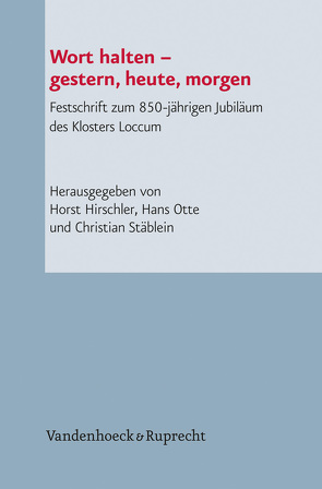 Wort halten – gestern, heute, morgen von Anhelm,  Fritz Erich, Boetticher,  Manfred von, Hirschler,  Horst, Holze,  Heinrich, Hucker,  Bernd Ulrich, Kruhöffer,  Gerald, Kruse,  Martin, Kück,  Thomas Jan, Ohst,  Martin, Otte,  Hans, Reitemeier,  Arnd, Röckelein,  Hedwig, Roth,  Hermann Josef, Sosnitza,  Simon, Stäblein,  Christian, Wiesenfeldt,  Christoph, Woeller,  Michael