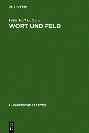 Wort und Feld von Lutzeier,  Peter Rolf