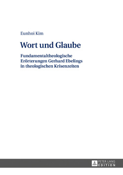 Wort und Glaube von Kim,  Eunhoi