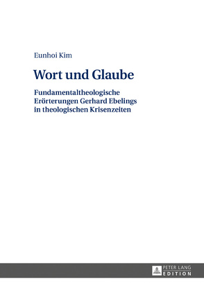 Wort und Glaube von Kim,  Eunhoi