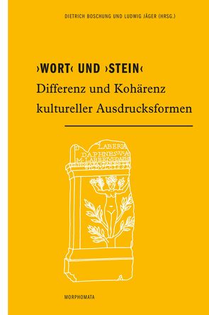 ›Wort‹ und ›Stein‹ von Boschung,  Dietrich, Jäger,  Ludwig