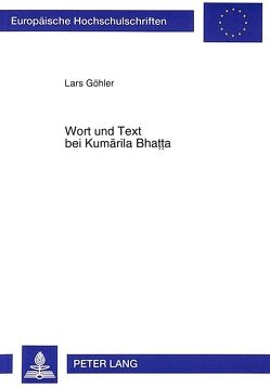 Wort und Text bei Kumarila Bhatta von Göhler,  Lars