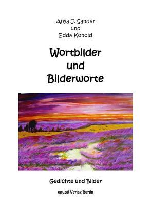 Wortbilder – Bilderworte von Konold,  Edda, Sander,  Anya Johanna