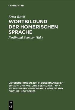 Wortbildung der homerischen Sprache von Risch,  Ernst, Sommer,  Ferdinand