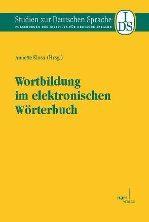 Wortbildung im elektronischen Wörterbuch von Klosa,  Annette