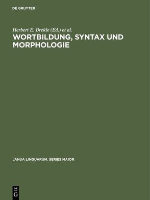 Wortbildung, Syntax und Morphologie von Brekle,  Herbert E., Lipka,  Leonhard
