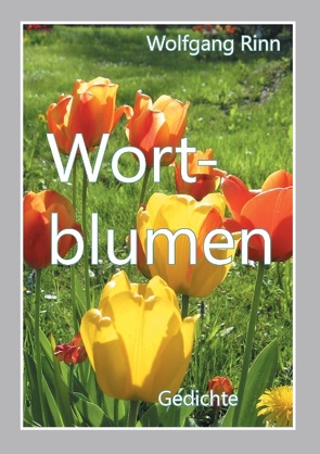 Wortblumen von Rinn,  Wolfgang