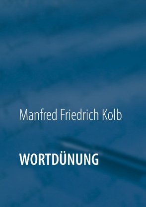 Wortdünung von Kolb,  Manfred Friedrich