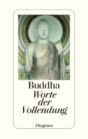 Worte der Vollendung von Buddha, Kraus,  Wolfgang