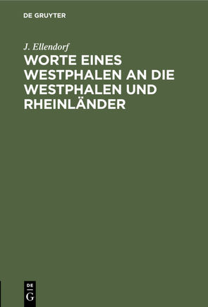 Worte eines Westphalen an die Westphalen und Rheinländer von Ellendorf,  J.