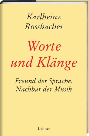 Worte und Klänge von Rossbacher,  Karlheinz