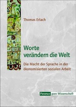 Worte verändern die Welt von Erlach,  Thomas