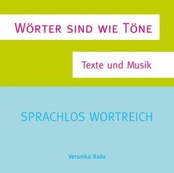 Wörter sind wie Töne von Goertz,  Dieter, Krüger,  Tobias, Raila,  Veronika, Welker,  Gaby