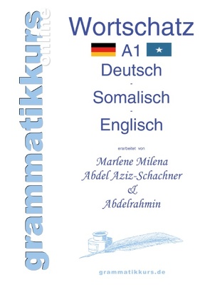 Wörterbuch A1 Deutsch – Somalisch – Englisch von Abdel Aziz - Schachner,  Marlene Milena, Liban,  Abdelrahmin