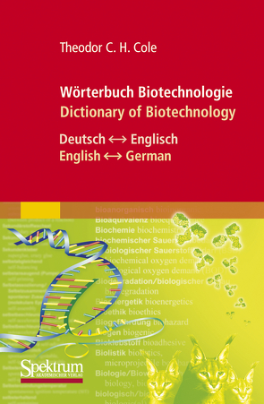 Wörterbuch Biotechnologie/Dictionary of Biotechnology von Cole,  Theodor C.H.