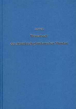 Wörterbuch der altmärkisch-plattdeutschen Mundart. (Sändig Reprint) von Danneil,  Johann F