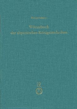 Wörterbuch der altpersischen Königsinschriften von Schmitt,  Rüdiger
