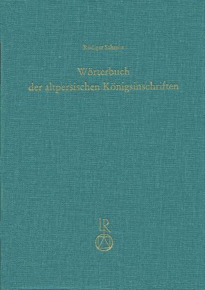 Wörterbuch der altpersischen Königsinschriften von Schmitt,  Rüdiger